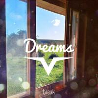 Thumbnail for the Break - Dreams link, provided by host site