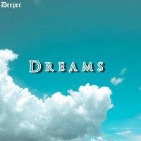 Thumbnail for the Deeper - Dreams link, provided by host site