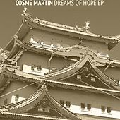 Thumbnail for the Cosme Martin - Dreams Of Hope link, provided by host site