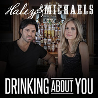 Thumbnail for the Haley & Michaels - Drinking About You link, provided by host site