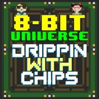 Thumbnail for the 8 Bit Universe - Drippin with Chips link, provided by host site