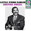 Thumbnail for the Little Junior Parker - Driving Wheel (Remastered) link, provided by host site