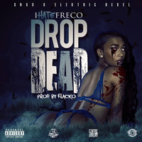Thumbnail for the IHateFreco - Drop Dead link, provided by host site