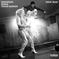 Thumbnail for the Grandson - Drop Dead (with Kesha and Travis Barker) link, provided by host site