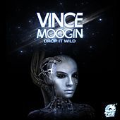 Thumbnail for the Vince Moogin - Drop It Wild link, provided by host site