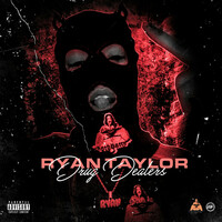 Thumbnail for the Ryan Taylor - Drug Dealers link, provided by host site