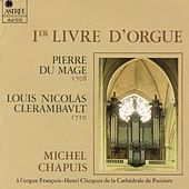 Thumbnail for the Michel Chapuis - Du Mage, Clerambault: Premier livre d'orgue (Orgue François-Henri Clicquot de la cathédrale de Poitiers) link, provided by host site