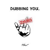 Thumbnail for the Mercy - Dubbing You link, provided by host site