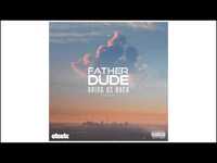 Thumbnail for the Father - Dude - Bring Us Back (Saturn Remix) link, provided by host site