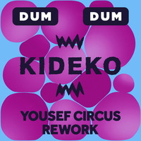 Thumbnail for the Kideko - Dum Dum (Yousef Circus Rework) link, provided by host site