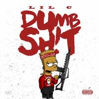 Thumbnail for the Lil C - Dumb sh*t link, provided by host site