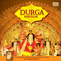 Thumbnail for the Swagatalakshmi Dasgupta - Durga Parivar link, provided by host site