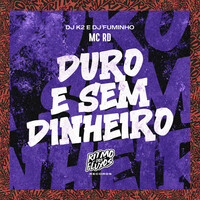 Thumbnail for the Mc Rd - Duro e Sem Dinheiro link, provided by host site
