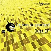 Thumbnail for the Le Son Du Placard - Dust link, provided by host site