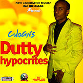 Thumbnail for the Cubanis - Dutty Hypocrites - Singes link, provided by host site