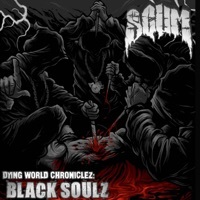 Thumbnail for the Scum - Dying World Chroniclez: Black Soulz link, provided by host site