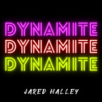 Thumbnail for the Jared Halley - Dynamite link, provided by host site