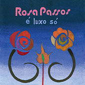 Thumbnail for the Rosa Passos - É só luxo link, provided by host site