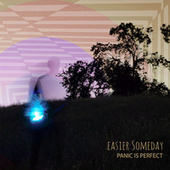 Thumbnail for the Panic is Perfect - Easier Someday link, provided by host site