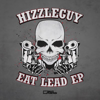 Thumbnail for the Hizzleguy - Eat Lead link, provided by host site