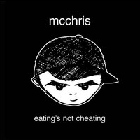 Thumbnail for the mc chris - Eating's Not Cheating link, provided by host site