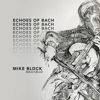 Thumbnail for the Mike Block - Echoes of Bach link, provided by host site