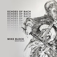 Thumbnail for the Mike Block - Echoes of Bach link, provided by host site
