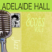 Thumbnail for the Adelaide Hall - Echoes, Vol. 2 link, provided by host site