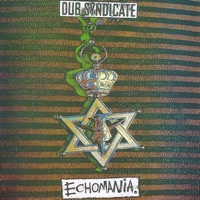 Thumbnail for the Dub Syndicate - Echomania link, provided by host site