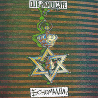 Thumbnail for the Dub Syndicate - Echomania link, provided by host site