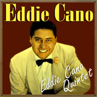 Thumbnail for the Eddie Cano - Eddie Cano Quintet link, provided by host site