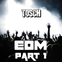 Thumbnail for the Tosch - EDM, Pt. 1 link, provided by host site