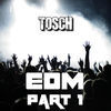 Thumbnail for the Tosch - EDM, Pt. 1 link, provided by host site