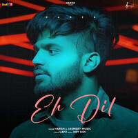 Thumbnail for the Harsh - Eh Dil link, provided by host site