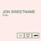 Thumbnail for the Jon Sweetname - Eides link, provided by host site