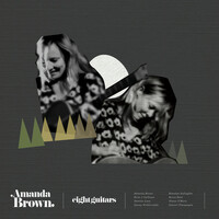 Thumbnail for the Amanda Brown - Eight Guitars link, provided by host site