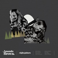 Thumbnail for the Amanda Brown - Eight Guitars link, provided by host site