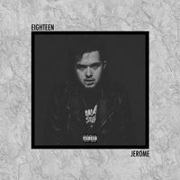 Thumbnail for the Jerome - Eighteen link, provided by host site