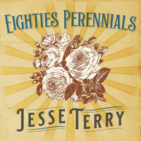 Thumbnail for the Jesse Terry - Eighties Perennials link, provided by host site