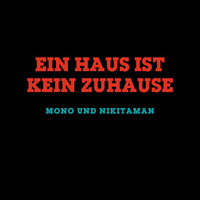 Thumbnail for the Mono - Ein Haus ist kein Zuhause link, provided by host site