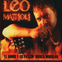 Thumbnail for the Leo Mattioli - El Amor Y La Pasion Nunca Moriran link, provided by host site