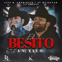 Thumbnail for the Luis R Conriquez - El Besito link, provided by host site