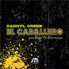 Thumbnail for the Darryl Green - El Caballero link, provided by host site