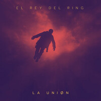 Thumbnail for the La Unión - EL REY DEL RING link, provided by host site