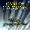 Thumbnail for the Carlos Campos - El Tiempo Que Te Quede Libre link, provided by host site