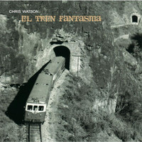 Thumbnail for the Chris Watson - El Tren Fantasma link, provided by host site