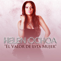 Thumbnail for the Helen Ochoa - El Valor De Esta Mujer link, provided by host site