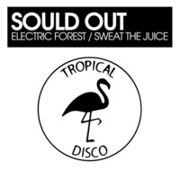 Thumbnail for the SOUL'd OUT - Electric Forest / Sweat The Juice link, provided by host site