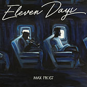 Thumbnail for the Max Frost - Eleven Days link, provided by host site