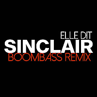 Thumbnail for the Sinclair - Elle dit (Boombass Remix) link, provided by host site